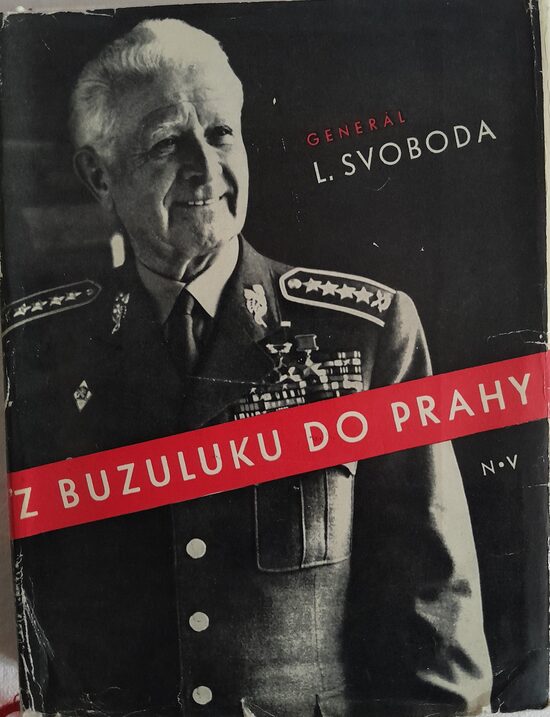 Z Buzuluku do Prahy  Ludvík Svoboda